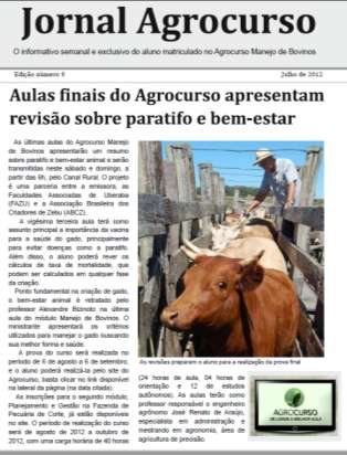 IMPLEMENTAÇÃO REALIZADO EM 2012 Jornal Agrocurso: 12 edições do Jornal do Agrocurso foram