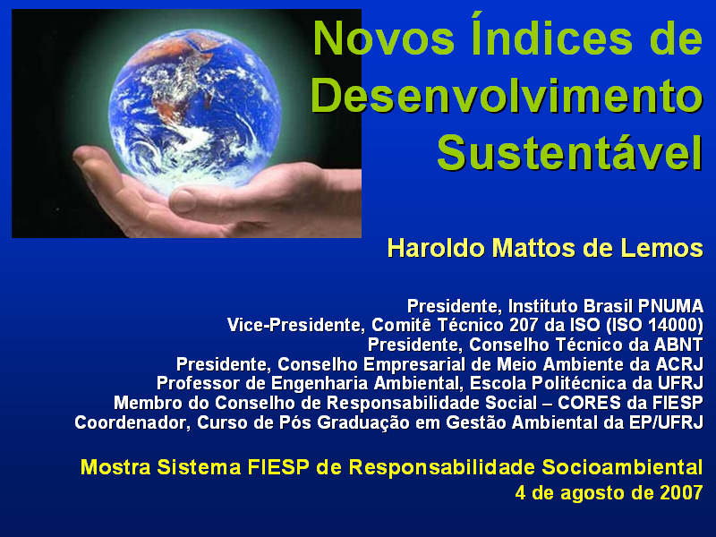 CONGRESSO 1ª MOSTRA MESA REDONDA: Novos Índices de Desenvolvimento Sustentável Moderadora: Profa.