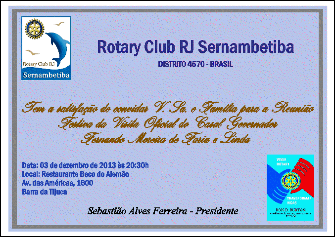 RC RJ JACAREPAGUÁ O ROTARY CLUBE RJ JACAREPAGUÁ CONVIDA, PARA A PALESTRA QUE SERÁ REALIZADA NO CLUBE, QUE TERÁ COMO ASSUNTO