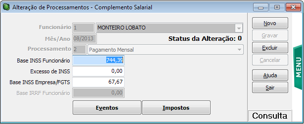 Deve-se selecionar o funcionário, o mês/ano de processamento original que foi complementado e o tipo de processamento, lembrando que pode haver complemento de folha mensal, processamento 2 e 13º