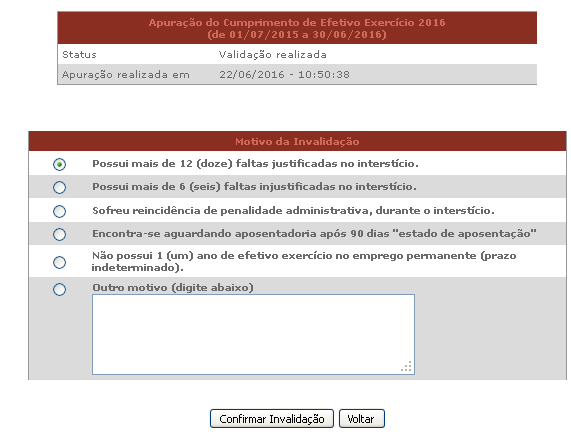 Caso a Apuração do Efetivo Exercício foi invalidada, aparecerá a seguinte tela: Selecione o motivo da invalidação ou no