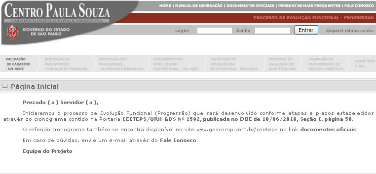 Aqui você encontra o macro fluxo do processo e as oito partes que o compõem, dentro do sistema informatizado. Você está agora na etapa 1: validação de cadastro.