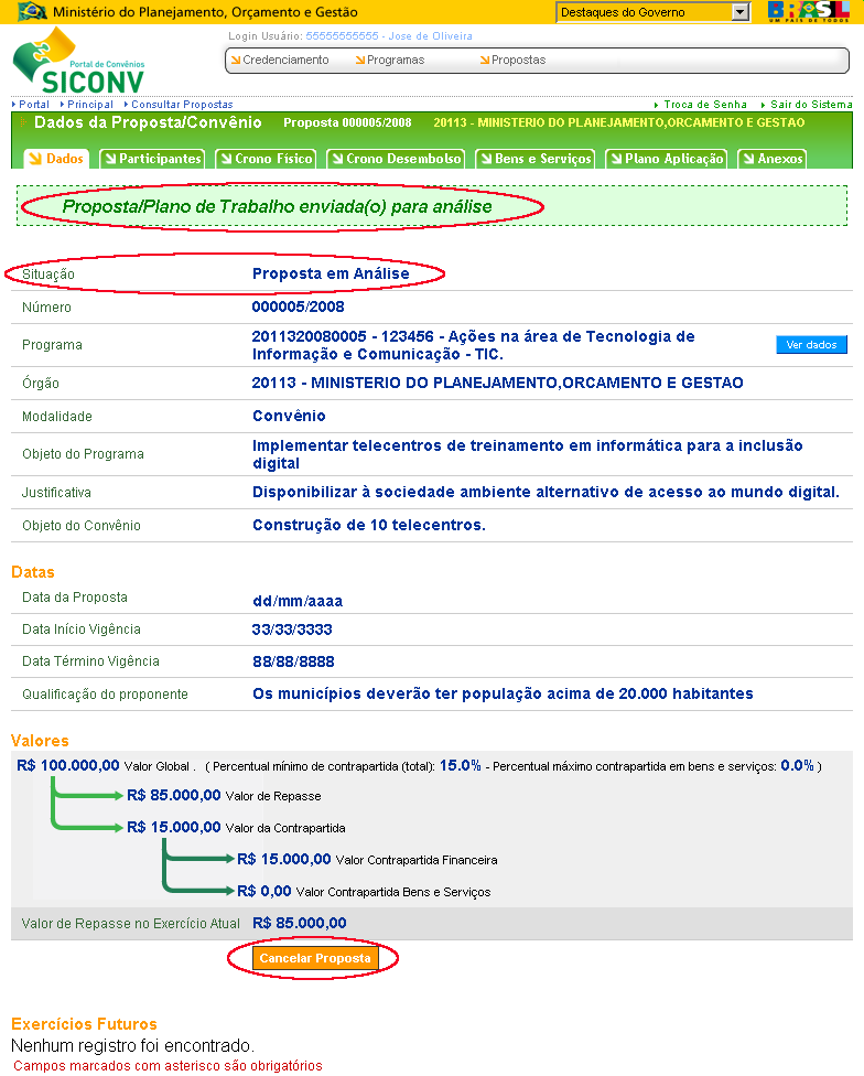 A situação da proposta é alterada para Proposta em análise.