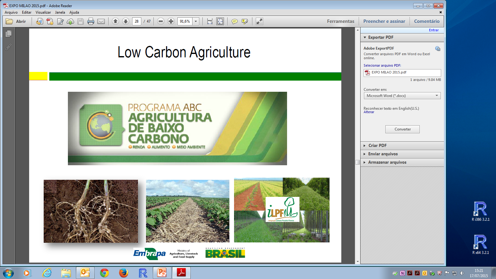 SUSTENTABILIDADE PLANO ABC - AGRICULTURA DE BAIXO CARBONO Visa Visa difundir difundir uma uma nova nova agricultura agricultura sustentável, sustentável, que que reduza reduza oo aquecimento