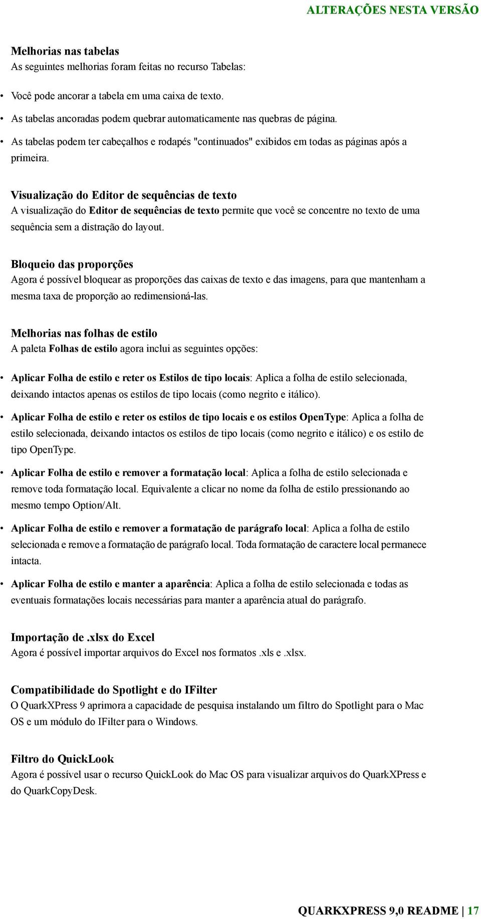 Visualização do Editor de sequências de texto A visualização do Editor de sequências de texto permite que você se concentre no texto de uma sequência sem a distração do layout.