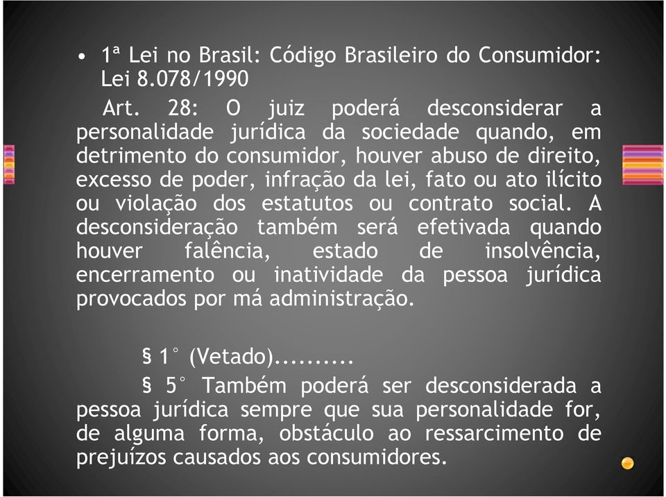 lei, fato ou ato ilícito ou violação dos estatutos ou contrato social.