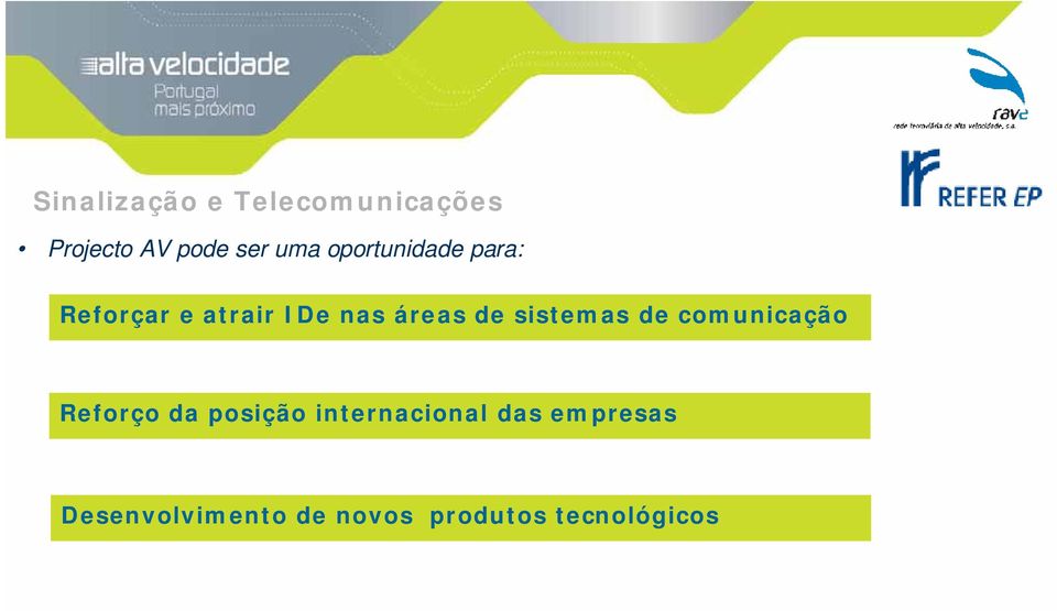 sistemas de comunicação Reforço da posição internacional