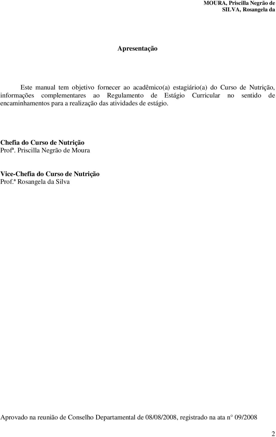 atividades de estágio. Chefia do Curso de Nutrição Profª.