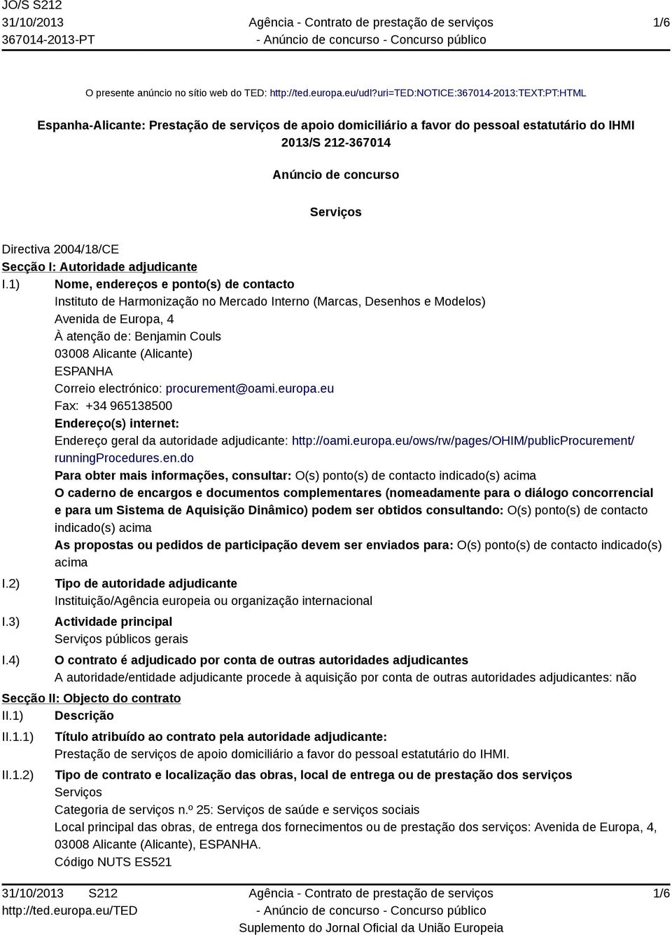 2004/18/CE Secção I: Autoridade adjudicante I.