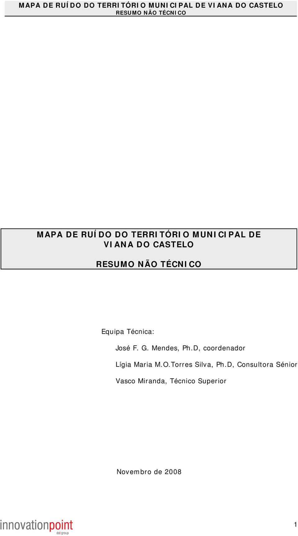 D, coordenador Lígia Maria M.O.Torres Silva, Ph.