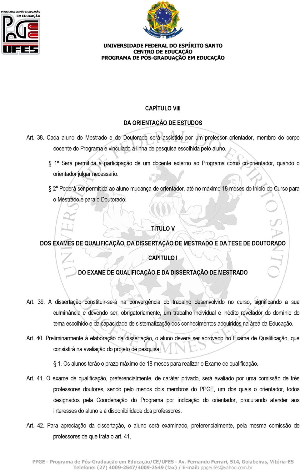 1º Será permitida a participação de um docente externo ao Programa como co-orientador, quando o orientador julgar necessário.