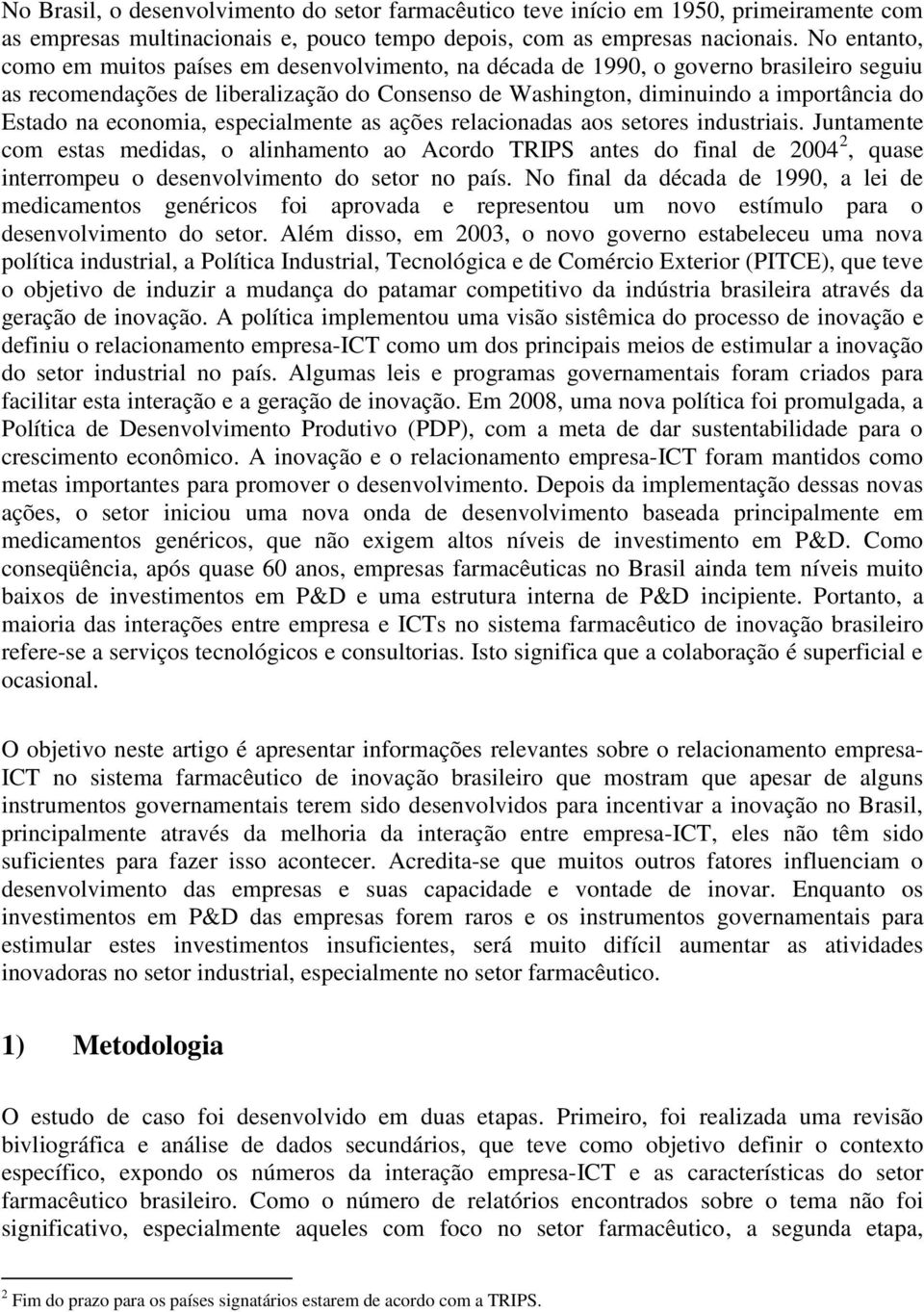 economia, especialmente as ações relacionadas aos setores industriais.