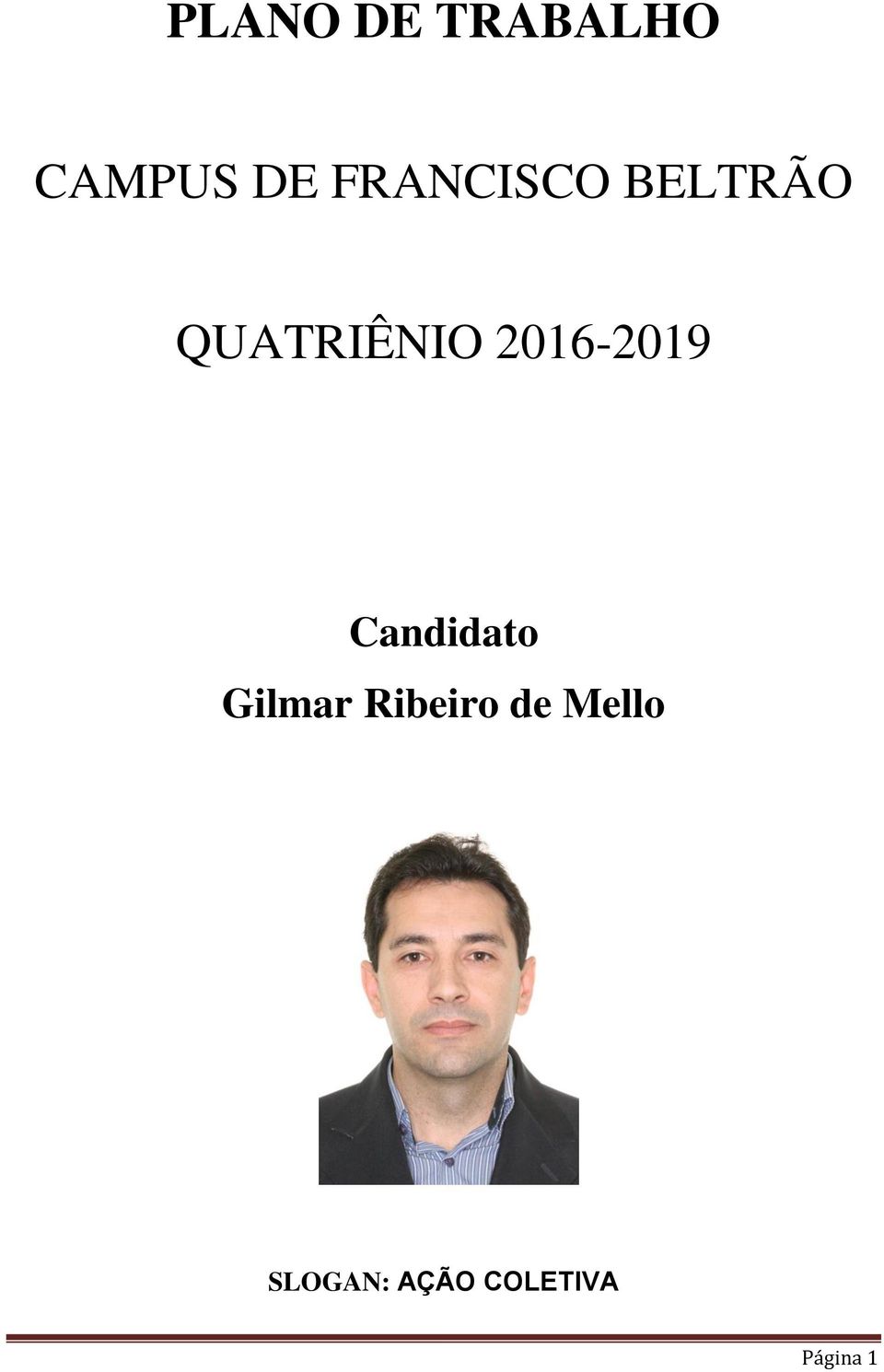 2016-2019 Candidato Gilmar