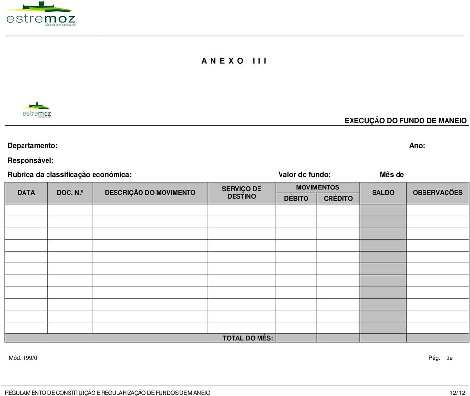 º DESCRIÇÃO DO MOVIMENTO SERVIÇO DE MOVIMENTOS DESTINO DÉBITO CRÉDITO SALDO