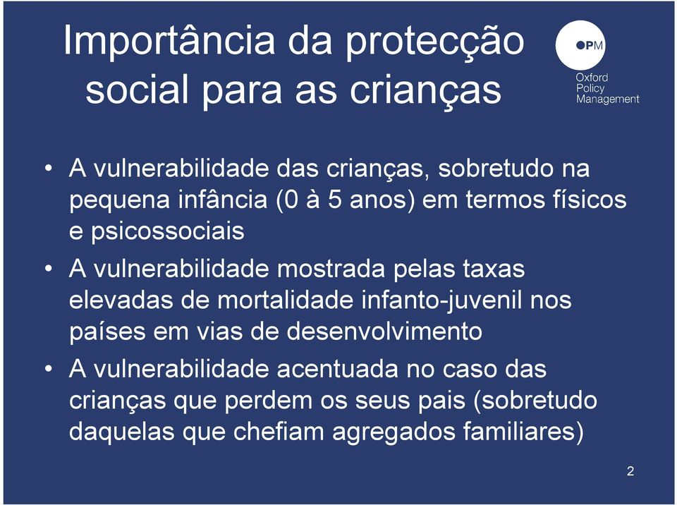 taxas elevadas de mortalidade infanto-juvenil nos países em vias de desenvolvimento A