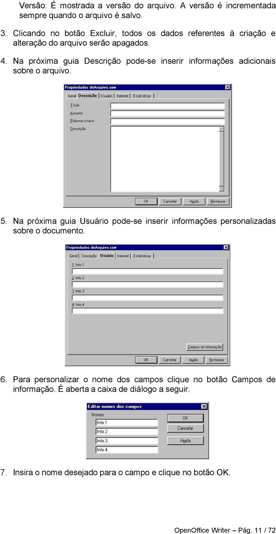 Na próxima guia Descrição pode-se inserir informações adicionais sobre o arquivo. 5.