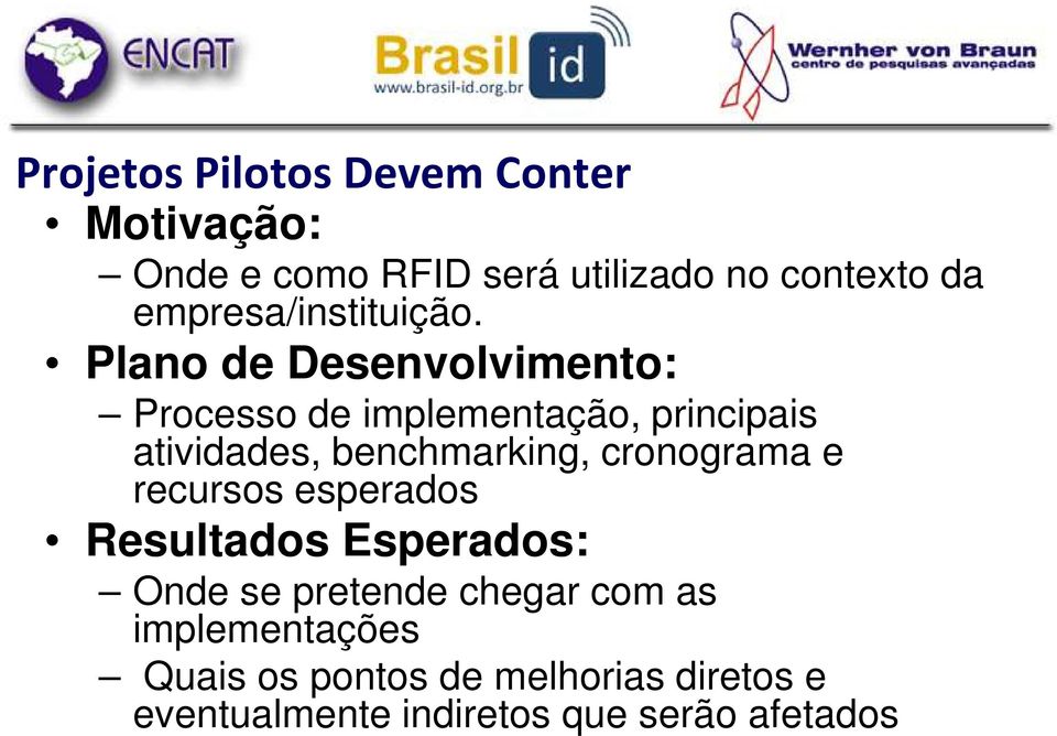 Plano de Desenvolvimento: Processo de implementação, principais atividades, benchmarking,