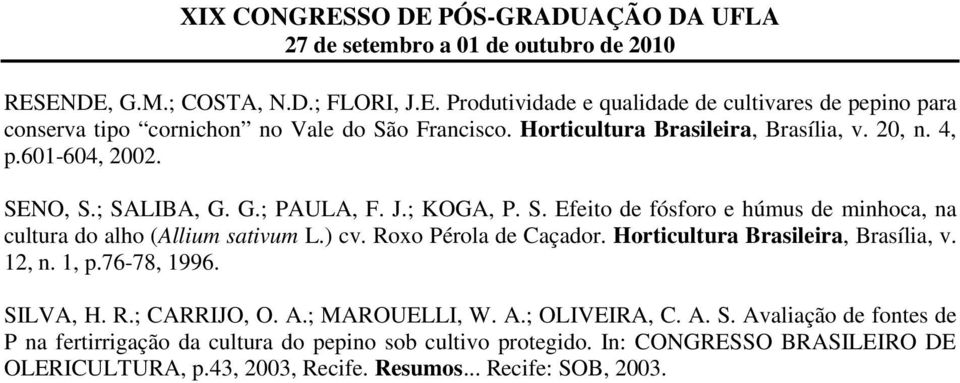) cv. Roxo Pérola de Caçador. Horticultura Brasileira, Brasília, v. 12, n. 1, p.76-78, 1996. SI