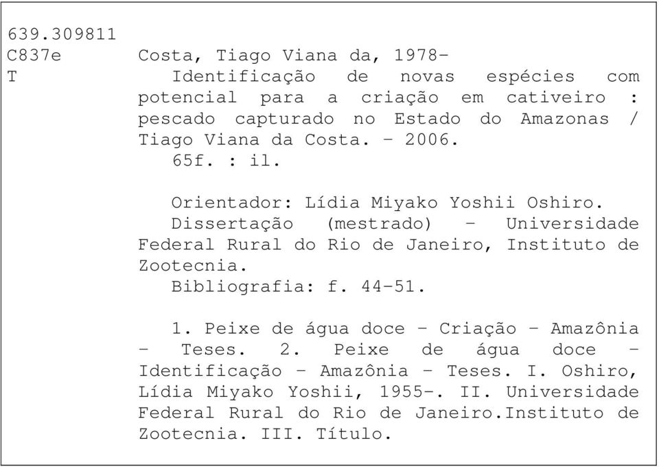Dissertação (mestrado) Universidade Federal Rural do Rio de Janeiro, Instituto de Zootecnia. Bibliografia: f. 44-51. 1.