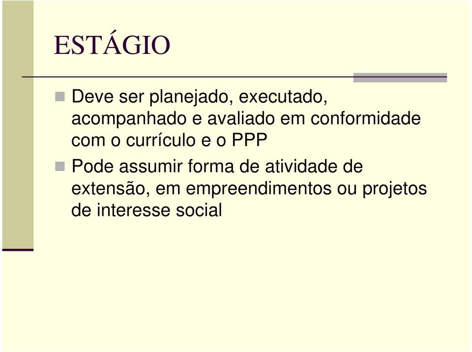 currículo e o PPP Pode assumir forma de atividade