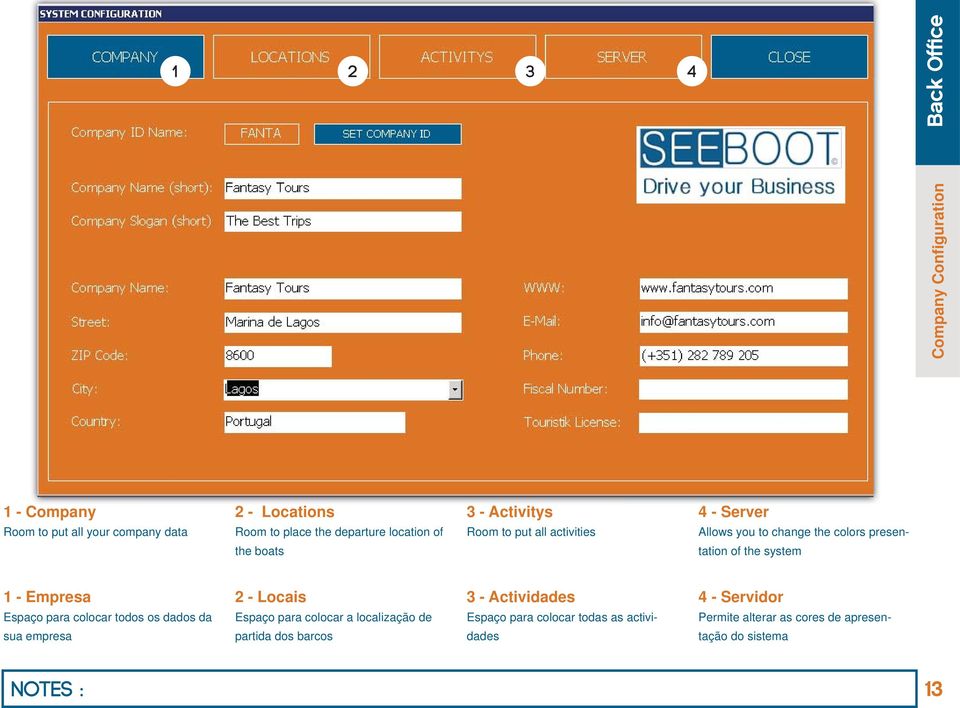 system 1 - Empresa 2 - Locais - Actividades - Servidor Espaço para colocar todos os dados da Espaço para colocar a localização