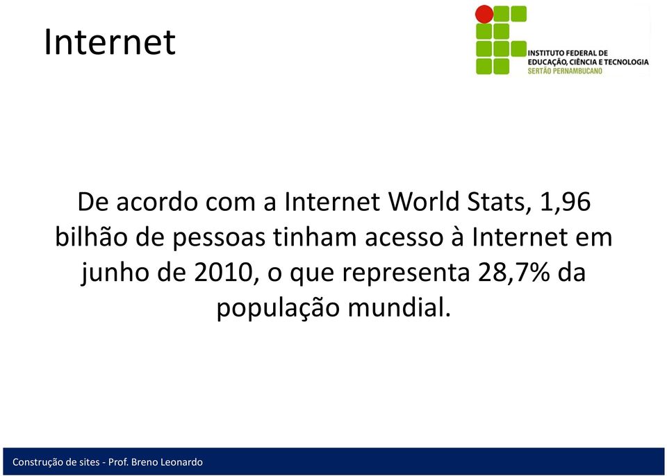 acesso à Internet em junho de 2010, o