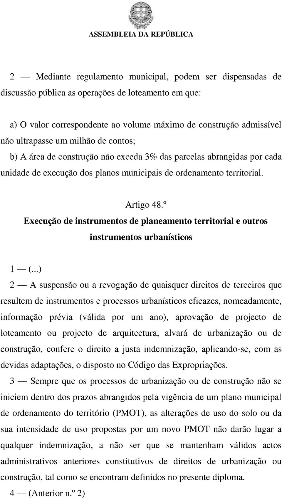 º Execução de instrumentos de planeamento territorial e outros instrumentos urbanísticos 1 (.