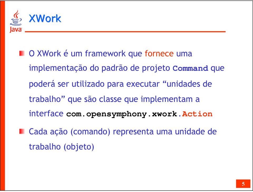 trabalho que são classe que implementam a interface com.opensymphony.
