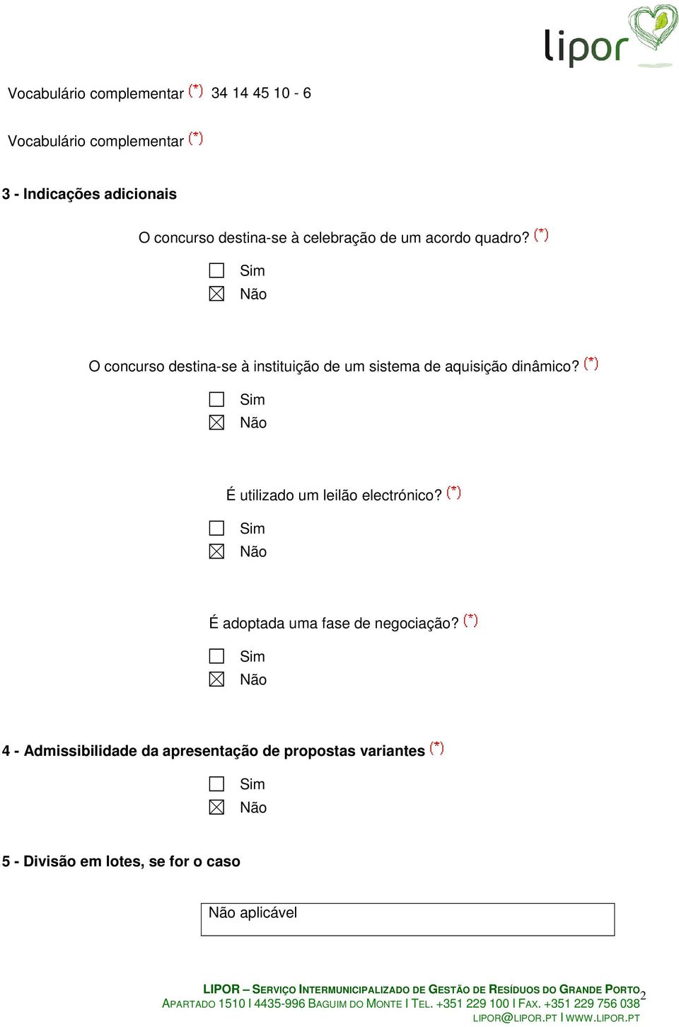 O concurso destina-se à instituição de um sistema de aquisição dinâmico?