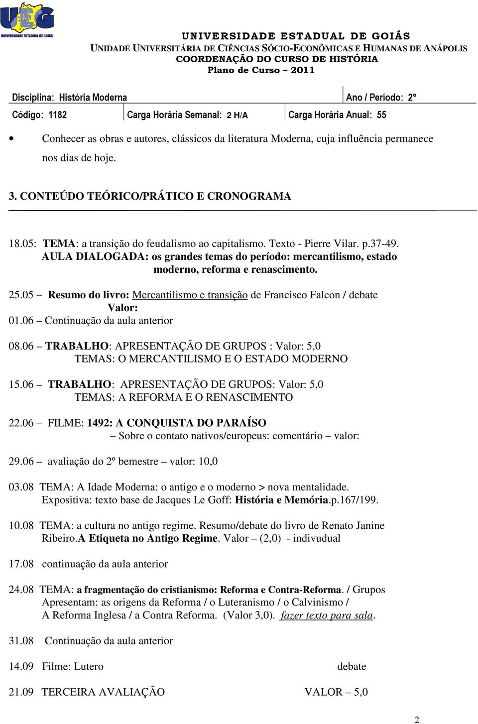 05 Resumo do livro: Mercantilismo e transição de Francisco Falcon / debate Valor: 01.06 Continuação da aula anterior 08.