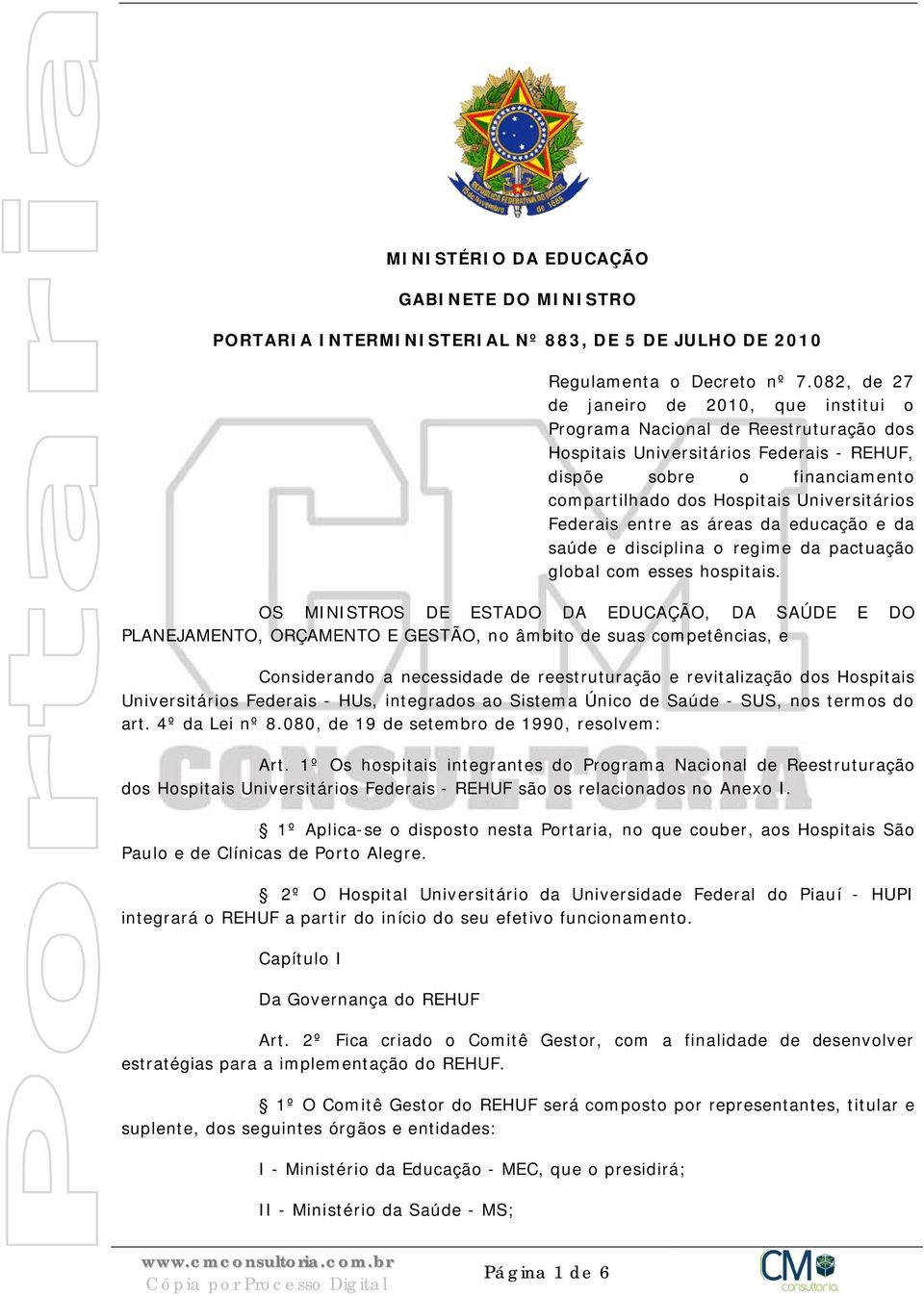 Universitários Federais entre as áreas da educação e da saúde e disciplina o regime da pactuação global com esses hospitais.