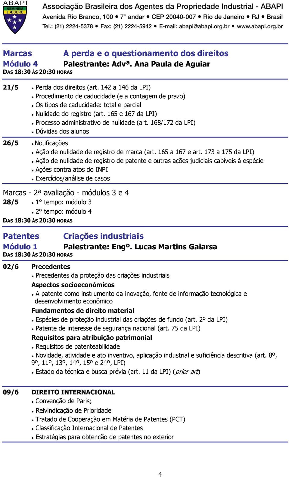 168/172 da LPI) Dúvidas dos alunos 26/5 Notificações Ação de nulidade de registro de marca (art. 165 a 167 e art.