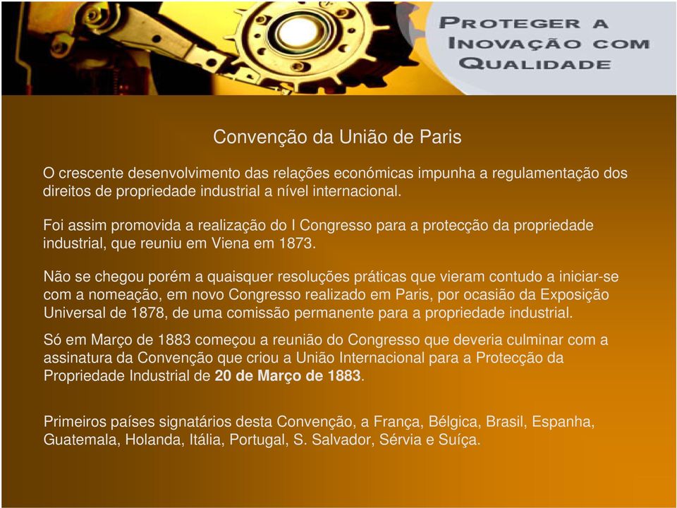 Não se chegou porém a quaisquer resoluções práticas que vieram contudo a iniciar-se com a nomeação, em novo Congresso realizado em Paris, por ocasião da Exposição Universal de 1878, de uma comissão