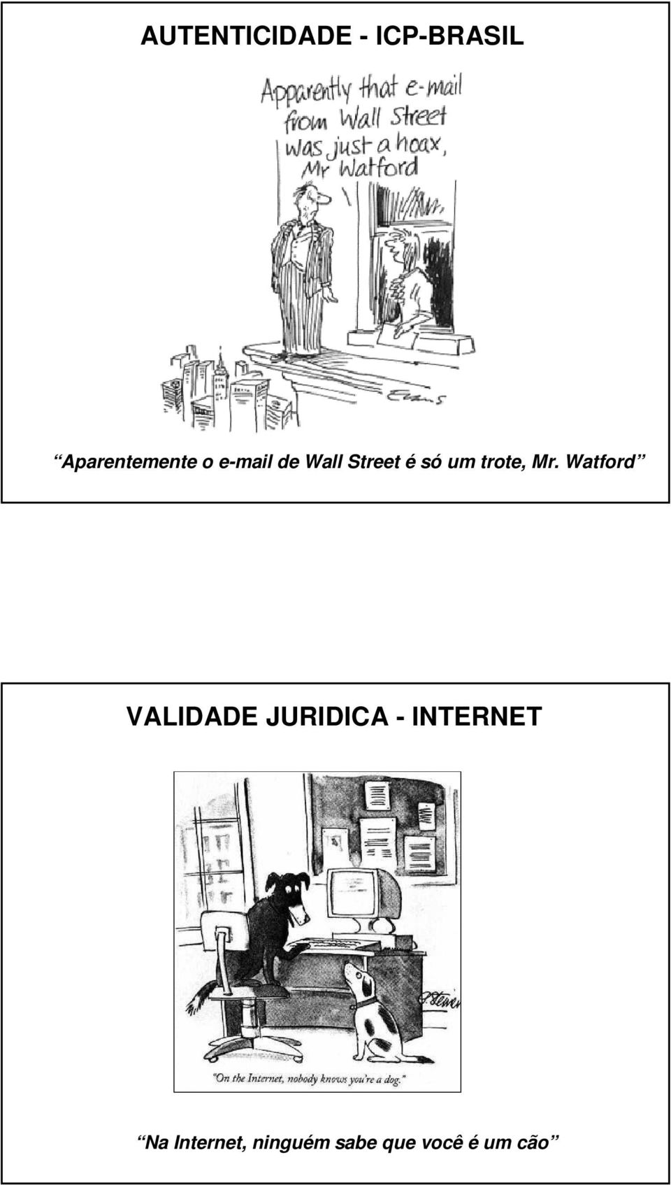 Mr. Watford VALIDADE JURIDICA - INTERNET