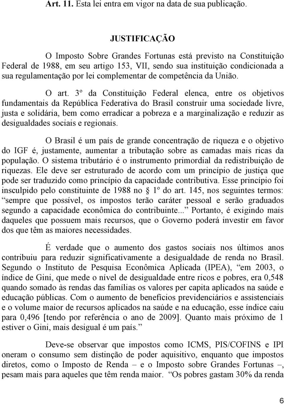 competência da União. O art.