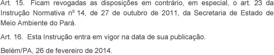 23 da Instrução Normativa n o 14, de 27 de outubro de 2011, da