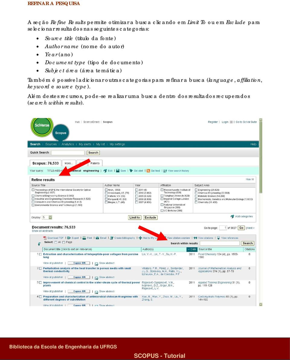 de documento) Subject área (área temática) Também é possível adicionar outras categorias para refinar a busca (language,