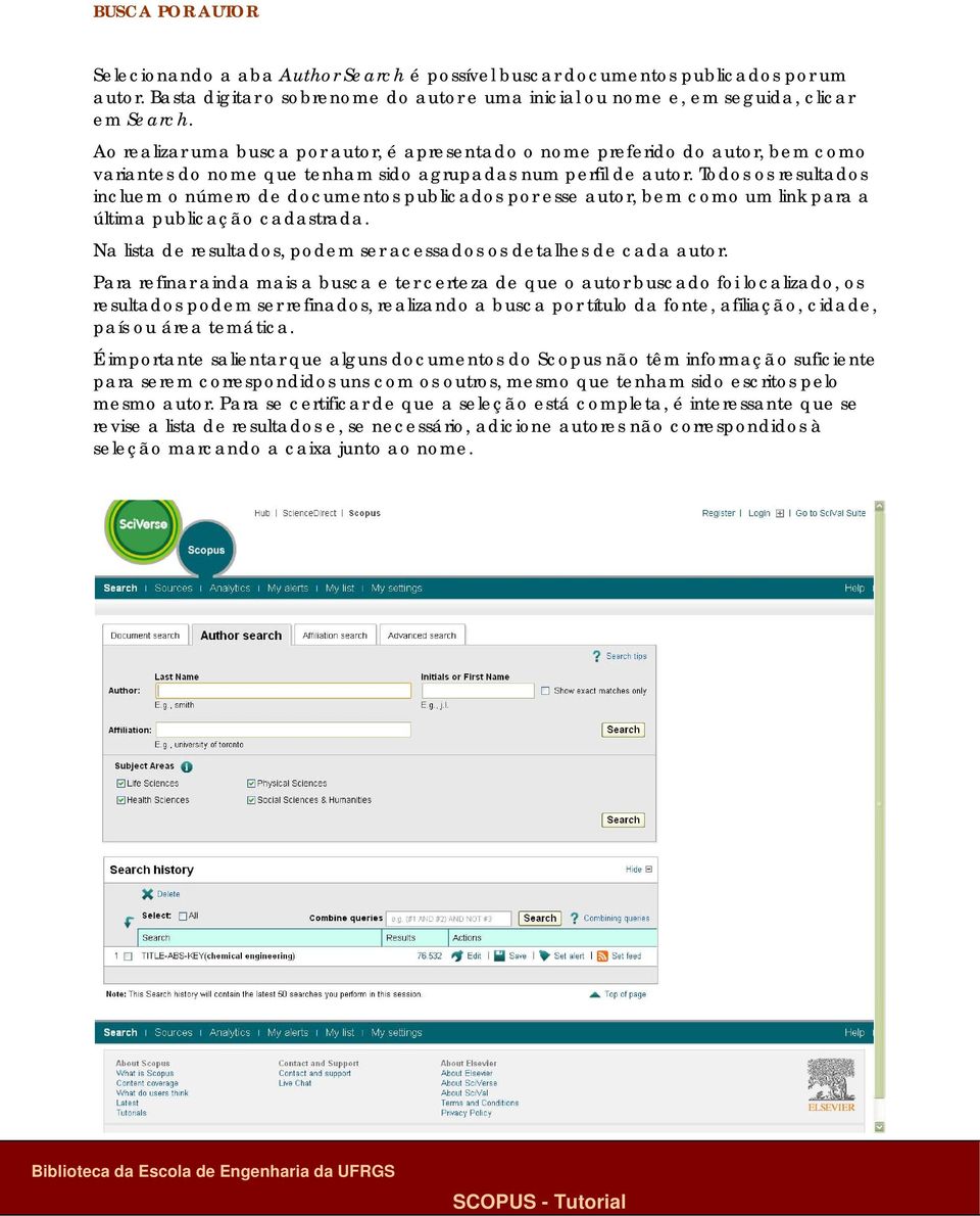 Todos os resultados incluem o número de documentos publicados por esse autor, bem como um link para a última publicação cadastrada.