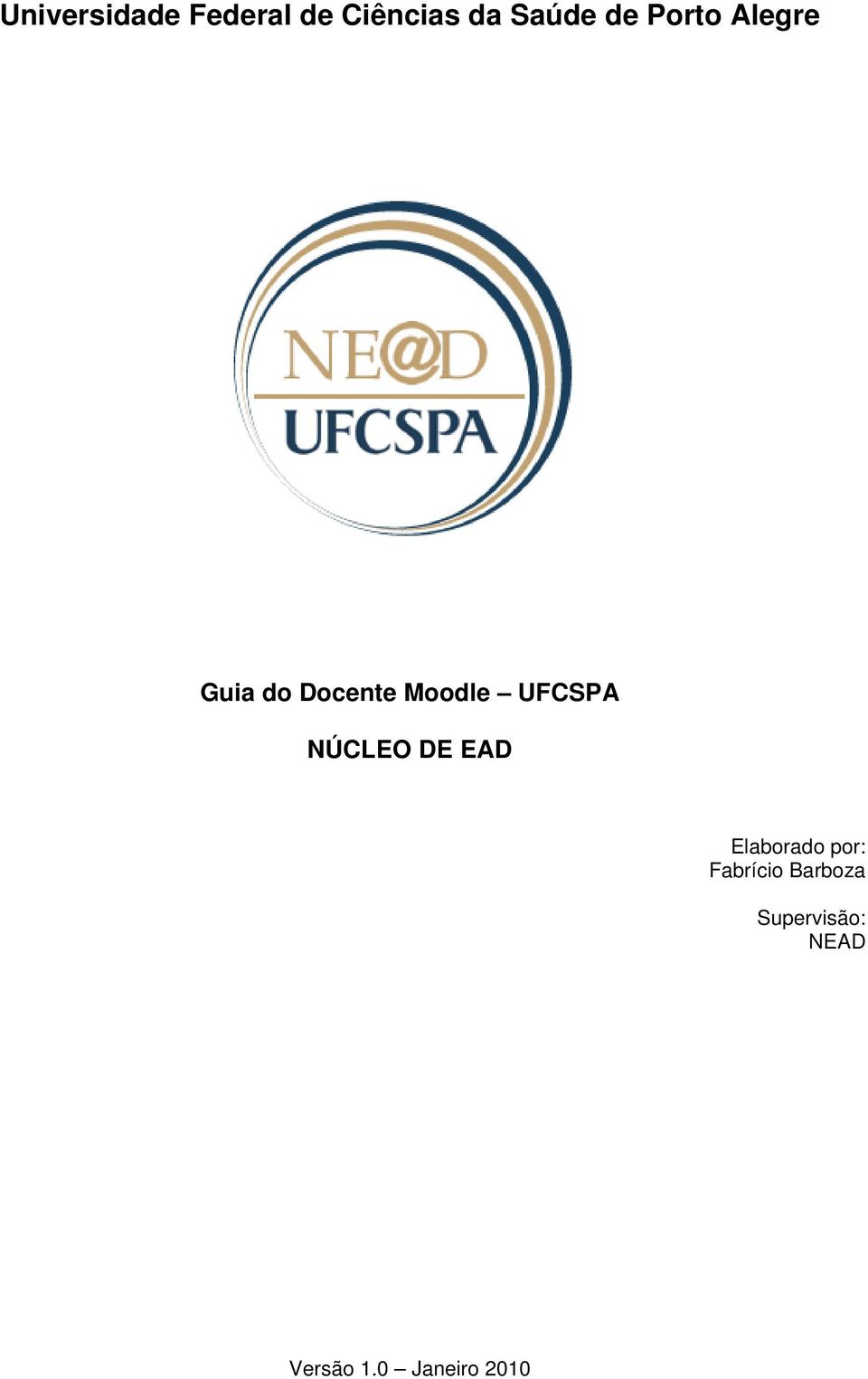 UFCSPA NÚCLEO DE EAD Elaborado por: