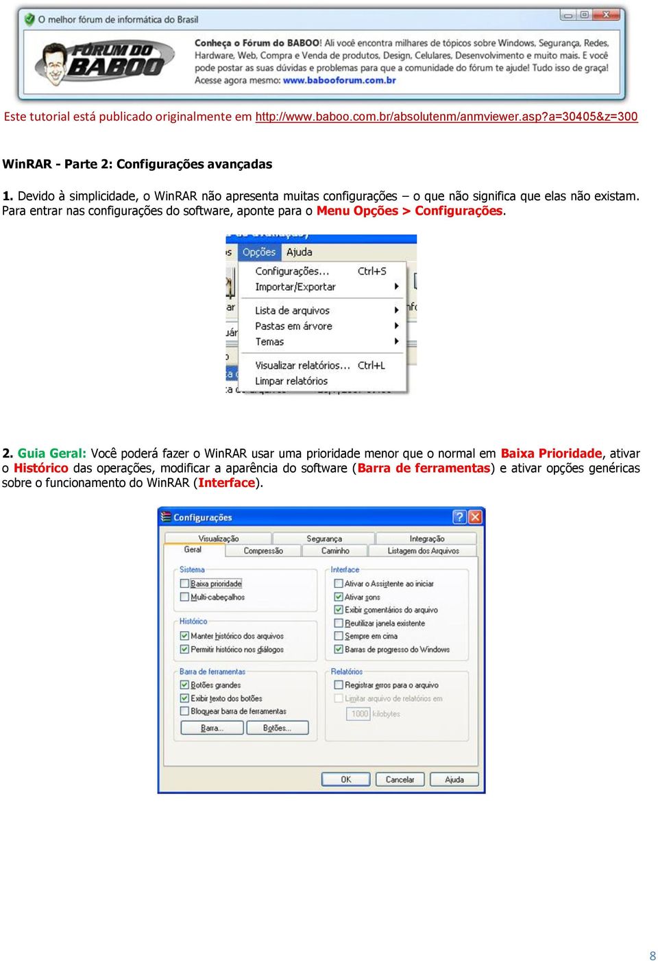 Para entrar nas configurações do software, aponte para o Menu Opções > Configurações. 2.