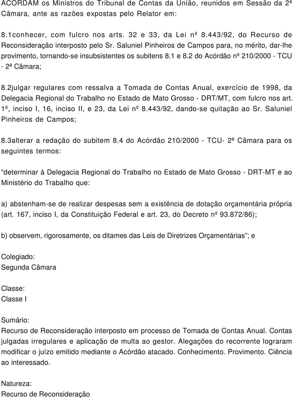 2 do Acórdão nº 210/2000 - TCU - 2ª Câmara; 8.