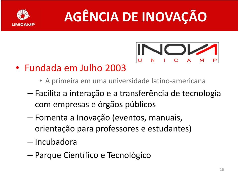 empresas e órgãos públicos Fomenta a Inovação (eventos, manuais,