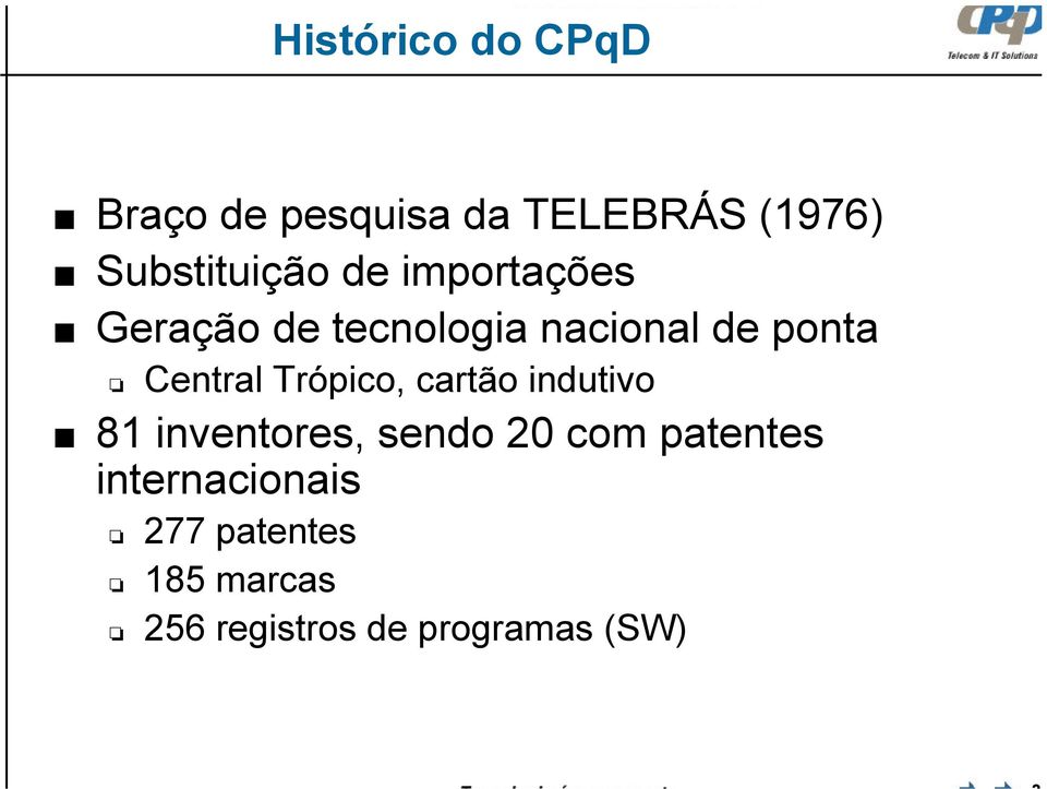 ponta Central Trópico, cartão indutivo 81 inventores, sendo 20