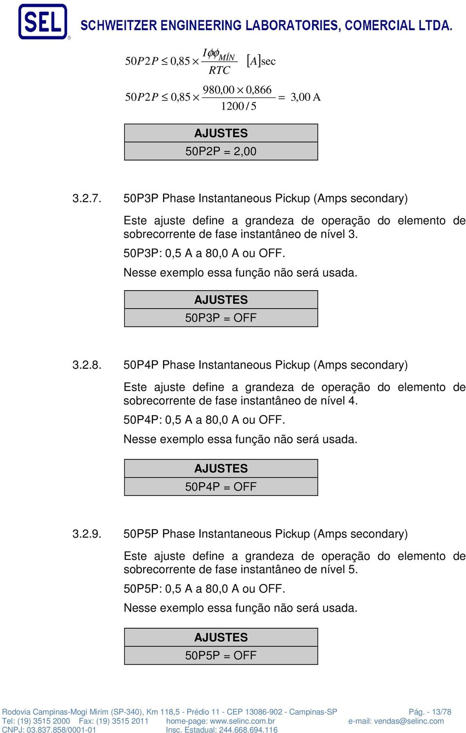 Nesse exemplo essa função não será usada. 50P3P = OFF 3.2.8.