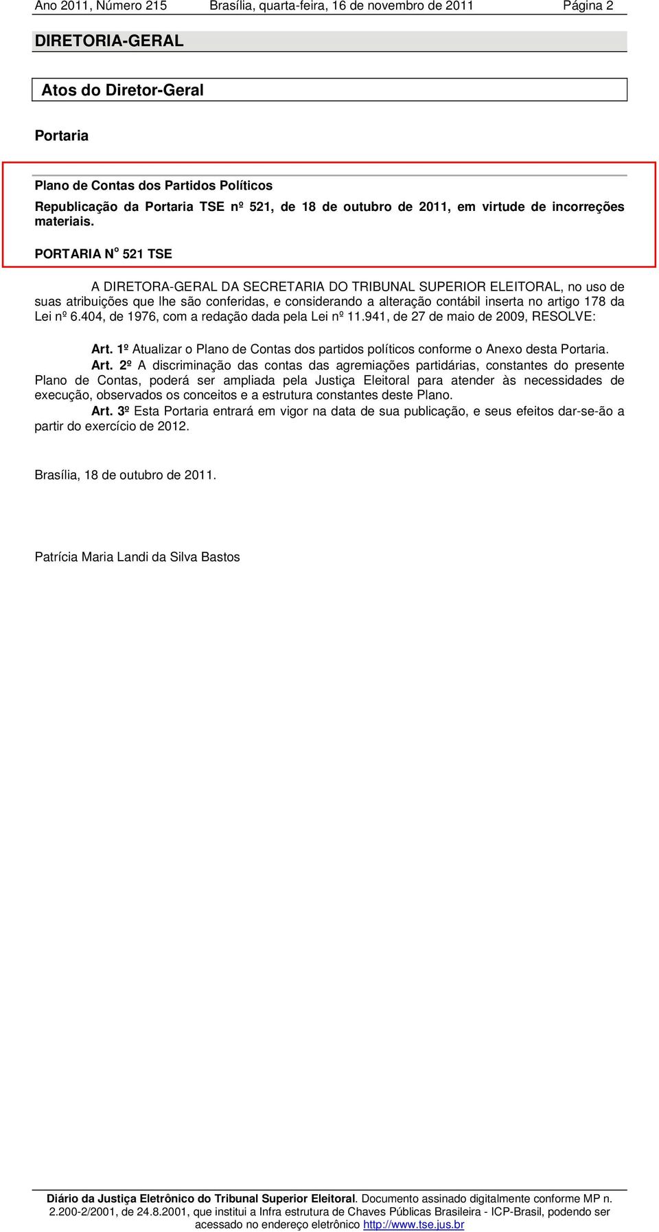 nº 6.404, de 1976, com a redação dada pela Lei nº 11.941, de 27 de maio de 2009, RESOLVE: Art.