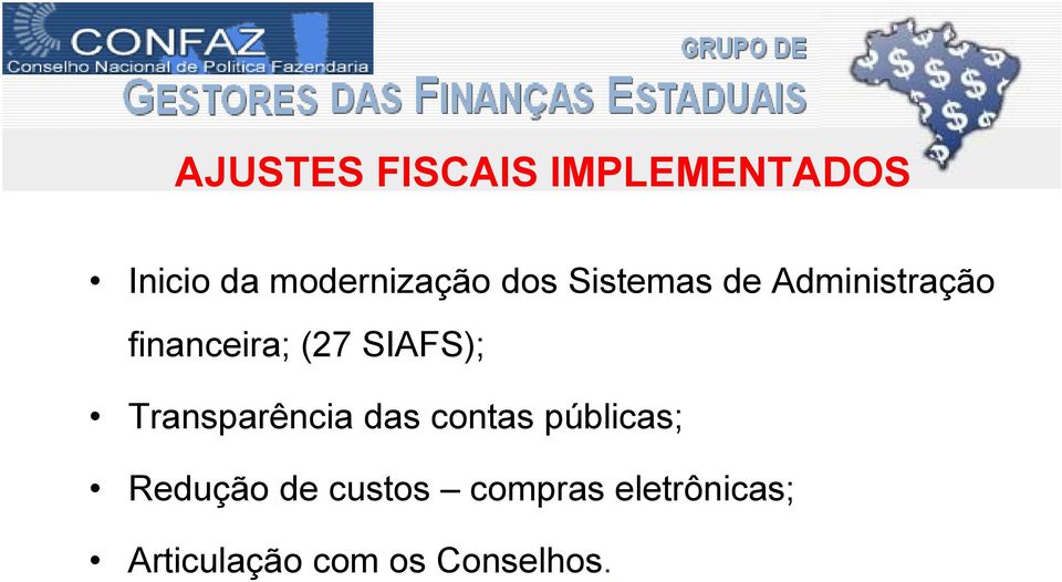 SIAFS); Transparência das contas públicas; Redução