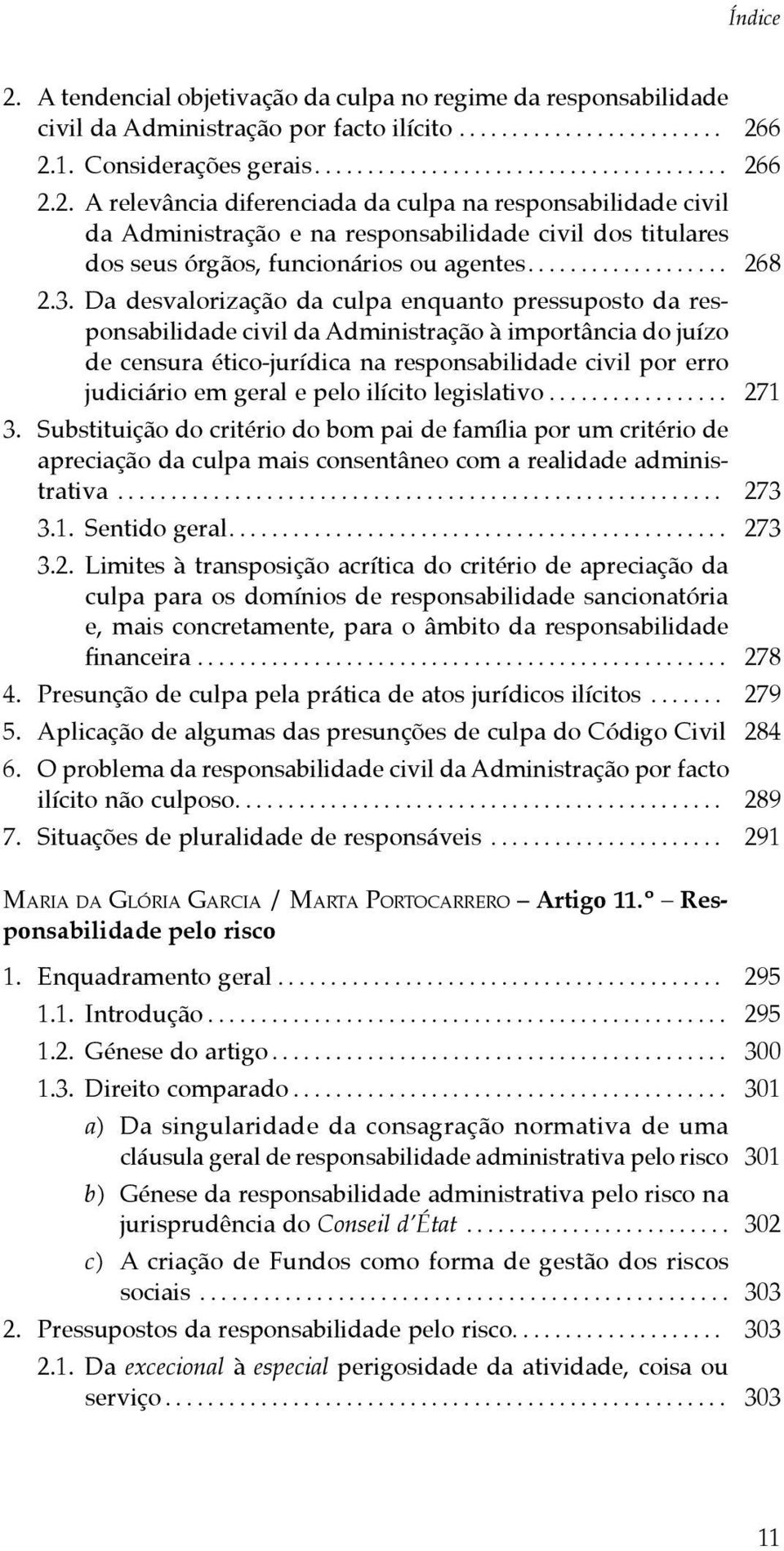 Da desvalorização da culpa enquanto pressuposto da responsabilidade civil da Administração à importância do juízo de censura ético jurídica na responsabilidade civil por erro judiciário em geral e