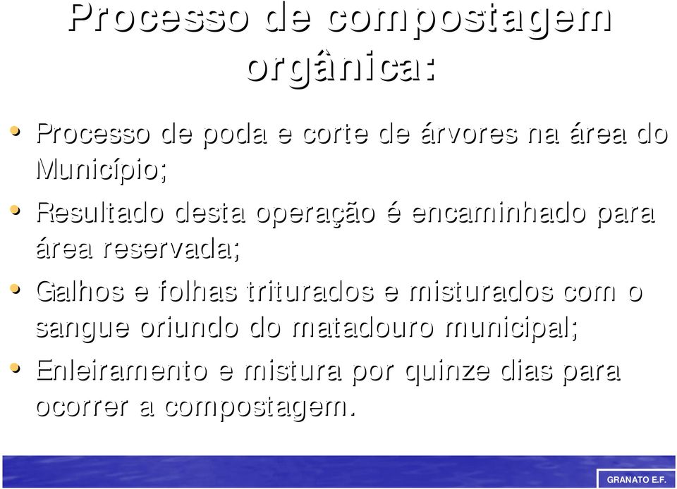 reservada; Galhos e folhas triturados e misturados com o sangue oriundo do