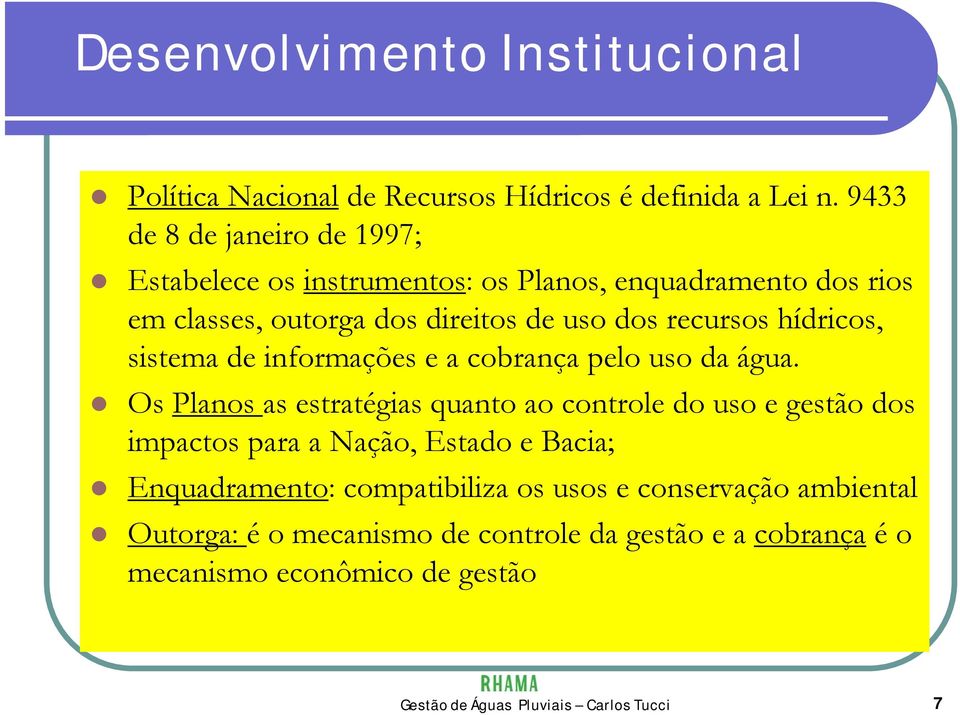 recursos hídricos, sistema de informações e a cobrança pelo uso da água.