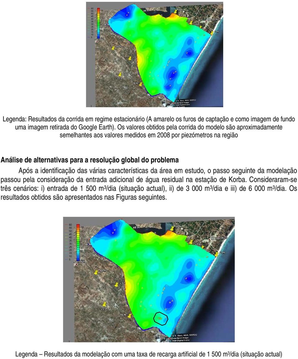 identificação das várias características da área em estudo, o passo seguinte da modelação passou pela consideração da entrada adicional de água residual na estação de Korba.